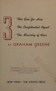 Front cover of A Gun for Sale / The Confidential Agent / The Ministry of Fear by Graham Greene
