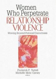 Front cover of Women who perpetrate relationship violence by Frederick Buttell