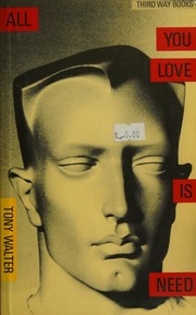 Front cover of All you love is need by J. A. Walter