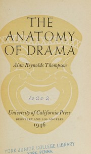 Front cover of The anatomy of drama by Alan Reynolds Thompson