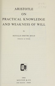 Front cover of Aristotle on practical knowledge and weakness of will by Ronald D. Milo