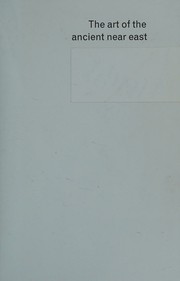 Front cover of The art of the ancient Near East by Seton Lloyd