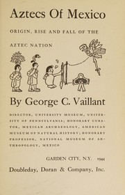 Front cover of Aztecs of Mexico by George C. Vaillant