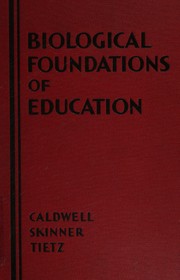 Front cover of Biological foundations of education by Otis W. Caldwell