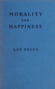 Cover of Morality and happiness by Lan Freed