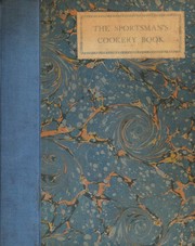 Front cover of The sportsman's cookery book by Hugh B. C. Pollard