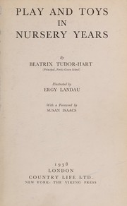 Front cover of Play and toys in nursery years by Beatrix Tudor-Hart