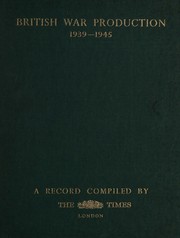 Front cover of British war production, 1939-1945 by Times (London, England)