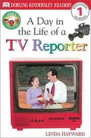 Front cover of A day in the life of a TV reporter by DK Publishing