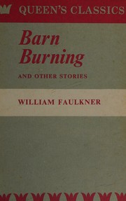 Front cover of Barn Burning and other stories (Barn Burning / Mountain Victory / Rose for Emily / Shingles for the Lord / That Will Be Fine / Turnabout / Willy) by William Faulkner