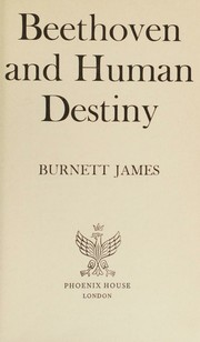 Front cover of Beethoven and human destiny by Burnett James