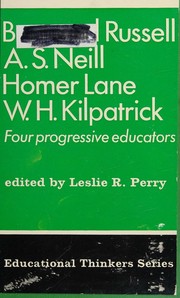 Front cover of Bertrand Russell, A.S. Neill, Homer Lane, W.H. Kilpatrick by L. Perry