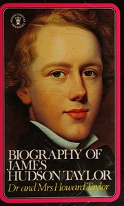 Front cover of Biography of James Hudson Taylor by Frederick Howard Taylor