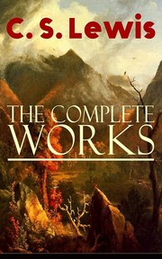 Front cover of The Complete Works of C. S. Lewis by C. S. Lewis