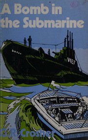 Front cover of A bomb in the submarine by G. R. Crosher