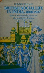 Cover of British social life in India, 1608-1937 by Dennis Kincaid