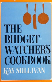 Front cover of The budget-watcher's cookbook by Kay Sullivan