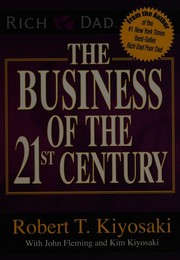 Cover of The business of the 21st century by Robert T. Kiyosaki