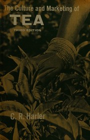 Front cover of The culture and marketing of tea by Campbell R. Harler
