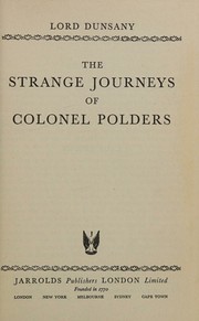 Front cover of The strange journeys of Colonel Polders by Lord Dunsany