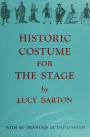 Front cover of Historic costume for the stage by Lucy Barton