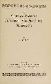 Front cover of A German-English technical and scientific dictionary by A. Webel