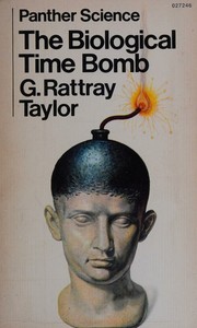 Cover of The biological time-bomb by Gordon Rattray Taylor