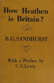 Cover of How heathen is Britain? by B. C. Sandhurst