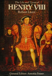 Front cover of The life and times of Henry VIII by Robert Lacey