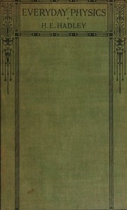 Cover of Everyday physics by H. E. Hadley