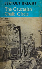 Cover of The Caucasian chalk circle by Bertolt Brecht