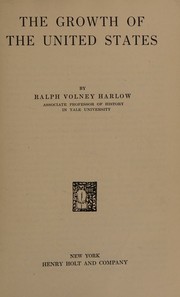 Cover of The growth of the United States by Ralph Volney Harlow