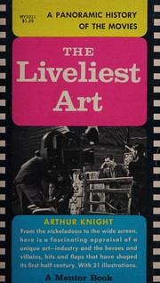 Cover of The liveliest art by Arthur Knight