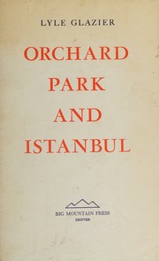 Front cover of Orchard Park and Istanbul by Lyle Glazier