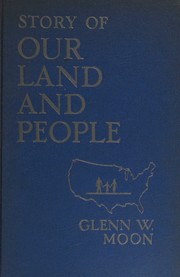 Front cover of Story of our land and people by Glenn W. Moon