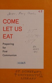 Front cover of Come let us eat by Mary Charles Bryce, O.S.B.