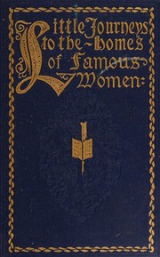 Front cover of Little journeys to the homes of famous women by Elbert Hubbard