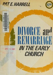 Front cover of Divorce and remarriage in the early church by Pat Edwin Harrell