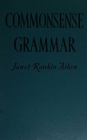 Front cover of Commonsense grammar by Janet Rankin Aiken
