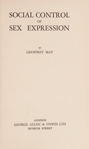 Front cover of Social control of sex expression by Geoffrey May