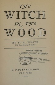 Front cover of The witch in the wood by T. H. White