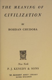 Front cover of The Meaning of civilization by Bohdan Chudoba