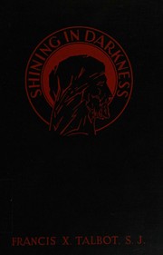 Cover of Shining in darkness by Francis X. Talbot