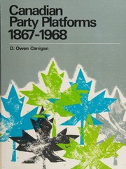 Front cover of Canadian party platforms 1867-1968 by D. Owen Carrigan