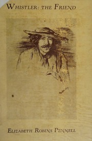 Cover of Whistler the friend by Elizabeth Robins Pennell