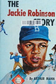 Front cover of The Jackie Robinson story by Arthur Mann