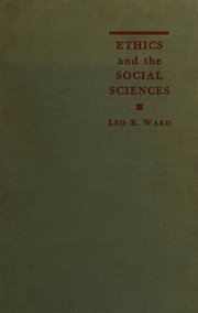 Cover of Ethics and the social sciences by Leo R. Ward