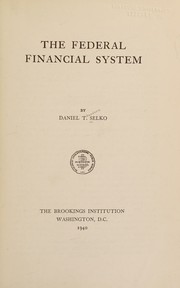 Front cover of The federal financial system by Daniel T. Selko