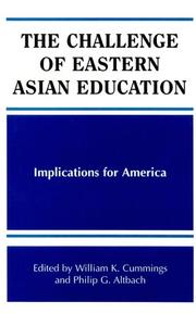 Cover of The challenge of Eastern Asian education by William K. Cummings