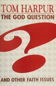 Front cover of The God question and other faith issues by Tom Harpur